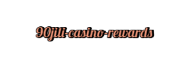  90jili casino rewards