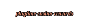  playtime casino rewards